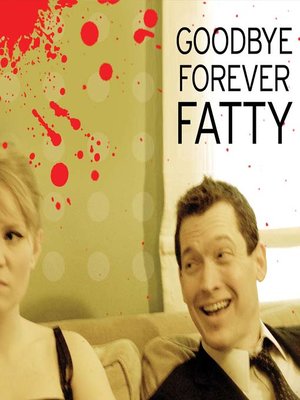 cover image of Goodbye Forever Fatty